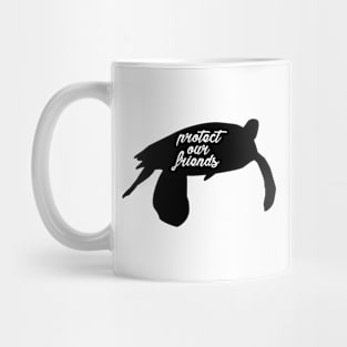 protect our friends - sea turtle Mug